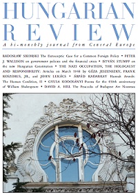 Hungarian Review, Volume V, No. 2: Frank Koszorus - "Reflections on March 19, 1944 and Its Aftermath: A Perfect Storm of Tragedy and Folly"