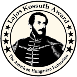 AHF established the Lajos Kossuth Award to recognize members of Congress for their support in strengthening U.S. relations with Hungary and of democracy and human and minority rights in Central and Eastern Europe.