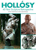 Hollósy: 40 Year Sculpture Retrospective With Paintings and Drawings