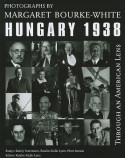 Through an American Lens, Hungary, 1938: Photographs of Margaret Bourke-White. Kadar Lynn's recently discovered a treasure trove of mostly unpublished photographs taken during the artist's month-long trip to Hungary in 1938 by Life Magazine's most renowned photojournalist, Margaret Bourke-White.