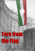 Torn from the Flag: the full-length documentary film project Torn from the Flag, about the significant global effects of the 1956 Hungarian Revolution and Freedom Fight of and the fall of communism