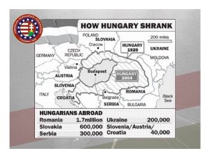 After losing 2/3 of her thousand-year-old territory, 1/3 of her Hungarian speaking population, 90% of her natural resources and railroads after WWI, Hungary was now a tiny, weak nation surrounded by enemies on three sides in the heart of Central Europe. Why Hungary?