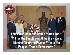 A gift of AHF to the people of the United States, Kossuth's statue now sits proudly in the US Capitol - it reads, "Father of Hungarian Democracy."