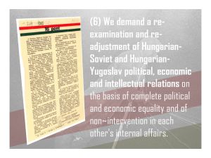 6. We demand a re-adjustment of Hungarian-Soviet and Hungarian-Yugoslav relations on the basis of equality and non-intervention.