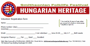 We are looking for volunteers to help promote Hungarian culture, including folk art and cuisine at the Smithsonian Folklife Festival, in Washington, D.C., June 25-30 and July 2-7, 2013.